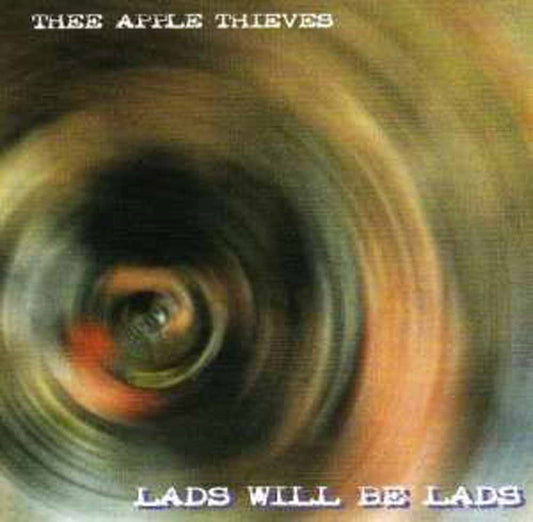 Thee Apple Thieves - Lads Will Be Lads - Punk - CD