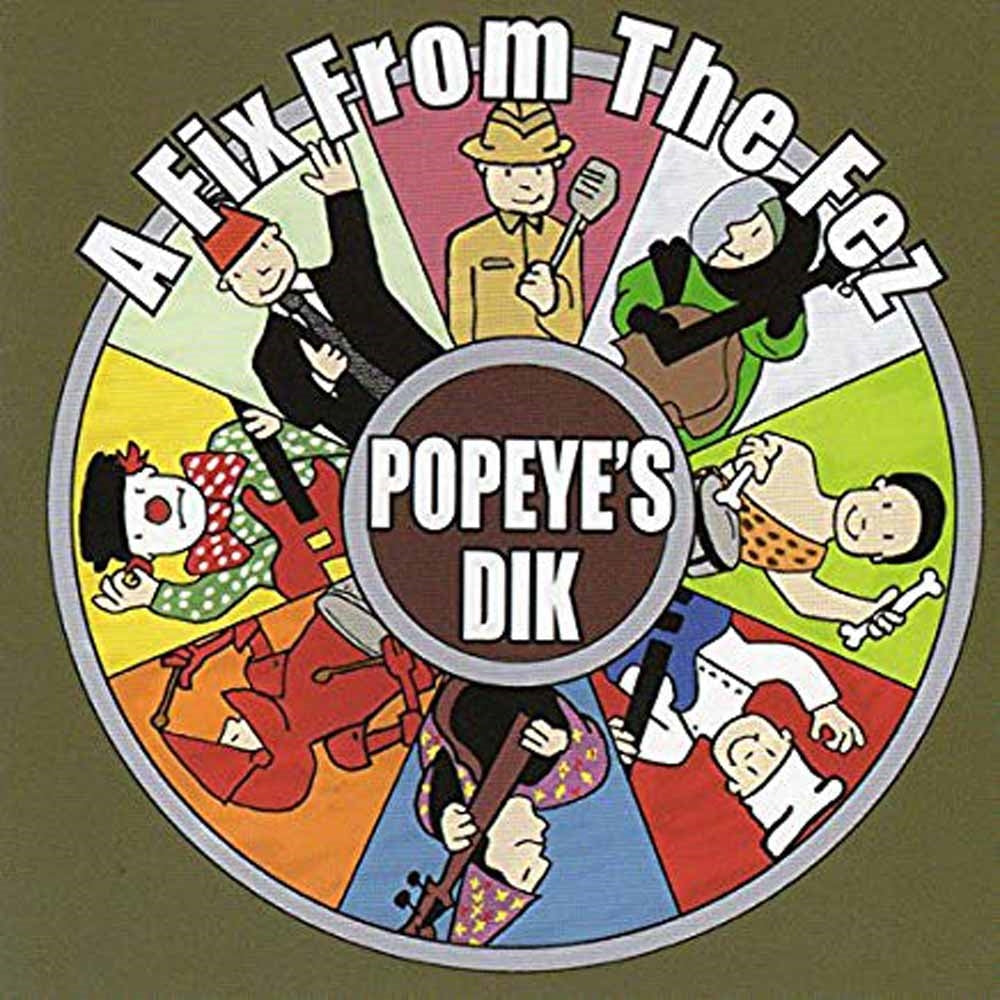 Popeye'S Dik - A Fix From The Fez - Punk - CD