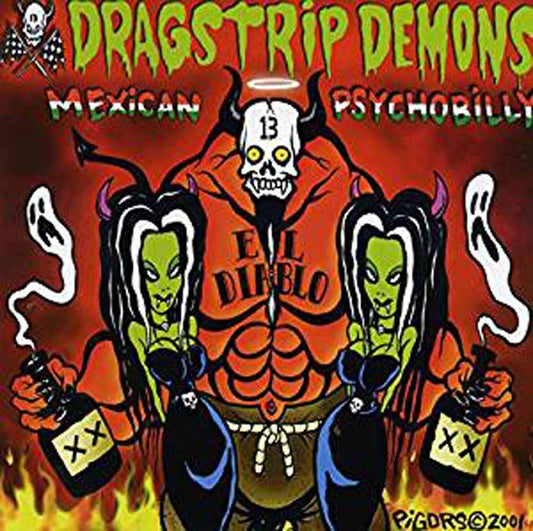 Dragstrip Demons - Mexican Psychobilly - Punk - CD