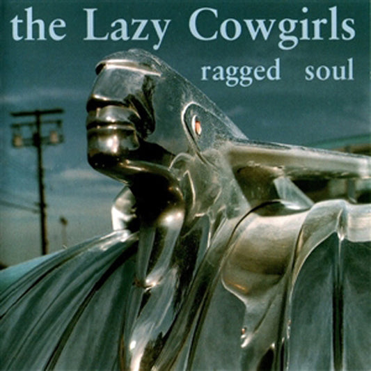 Lazy Cowgirls, The - Ragged Soul - Punk - CD