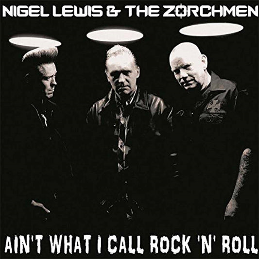 Nigel Lewis & The Zorch Men - Ain'T What I Call Rock'N'Roll - Punk - LP