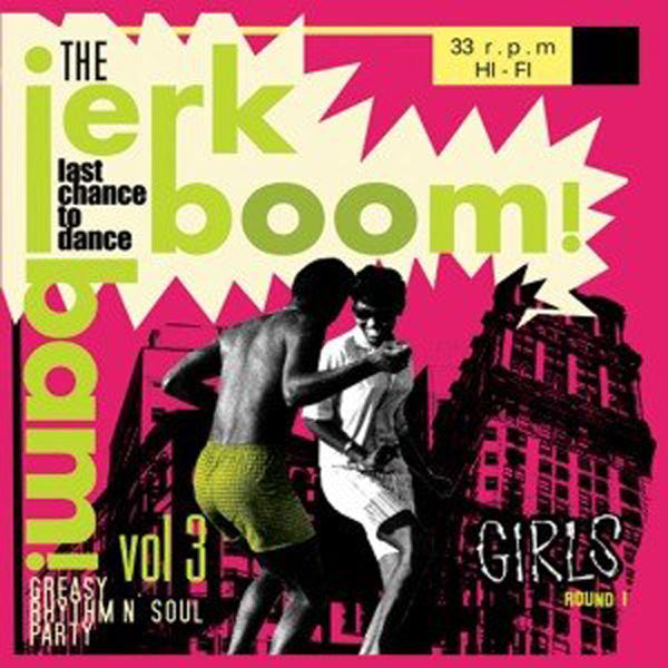 Various Artists - Jerk Boom Bam - Vol.3 - Greasy Rhythm & Soul Party - Soul/Funk - LP