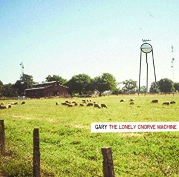 Gary - The Lonely Cnorve Machine - Indie - CD