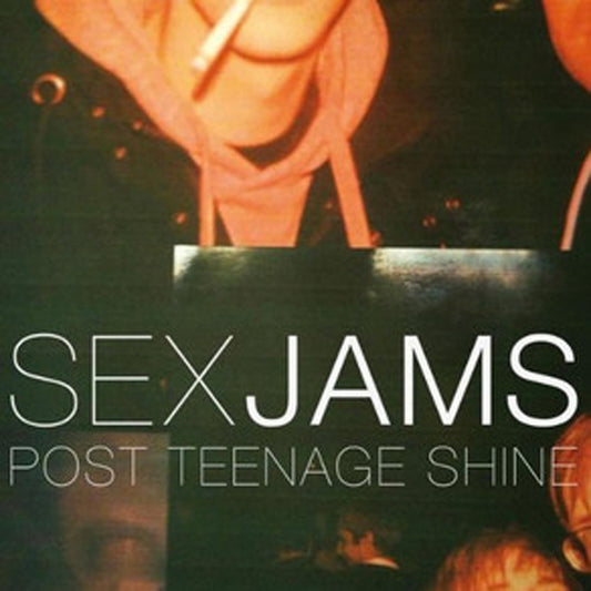 Sex Jams - Post Teenage Shine - Indie - CD