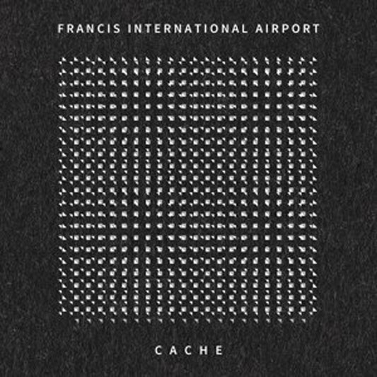 Francis International Airport - Cache - Indie - CD