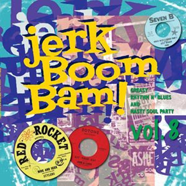 Various Artists - Jerk Boom Bam - Vol.8 - Greasy Rhythm & Soul Party - Soul/Funk - LP