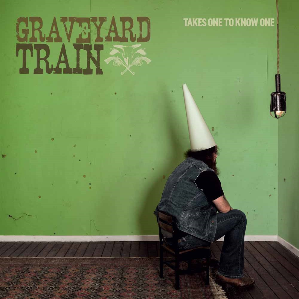 Graveyard Train - Takes One To Know One - Blues - 12