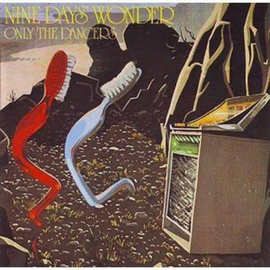 Nine Days' Wonder - Only The Dancers (Remastered) - Metal - LP