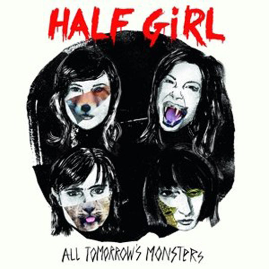 Half Girl - All Tomorrow'S Monsters - Indie - LP