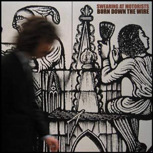 Swearing At Motorists - Burn Down The Wire - Indie - 7