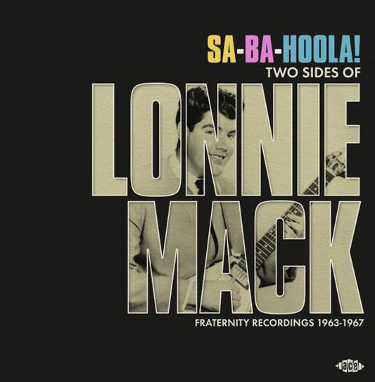 Lonnie Mack - Sa-Ba-Hoola! Two Sides Of Lonnie Mack ~ Fraternity Recordings 1963-1967 - Blues - LP