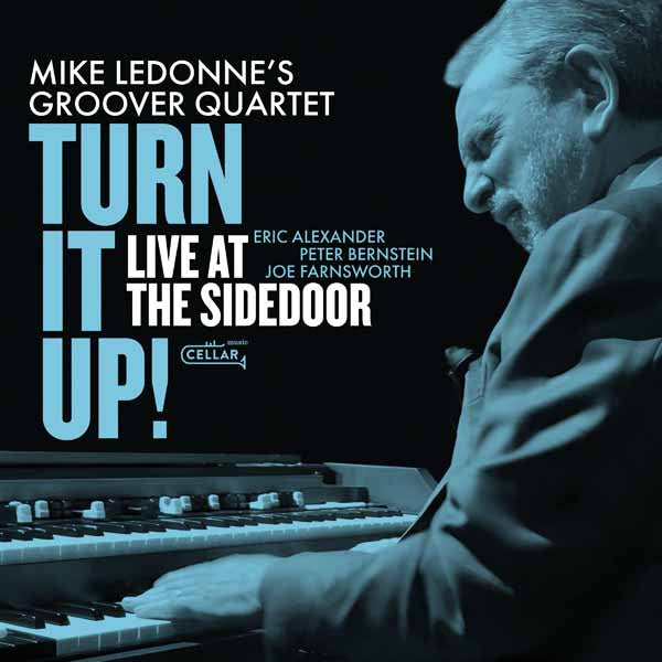 Mike Ledonne'S Groover Quartet - Turn It Up! Live At The Sidedoor! (2Cd) - Jazz - DCD