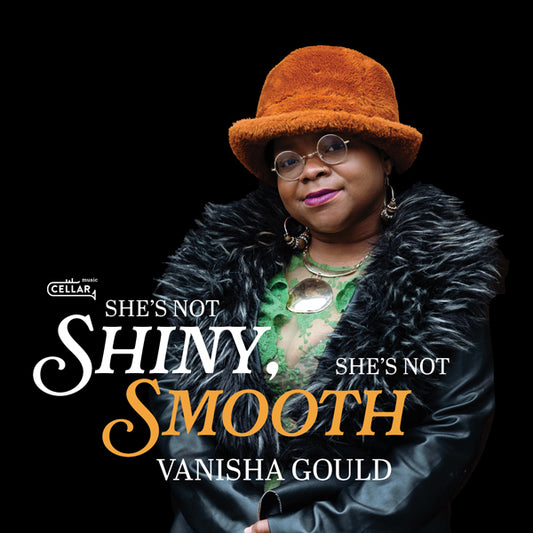Vanisha Gould - She'S Not Shiny, She'S Not Smooth - Jazz - CD