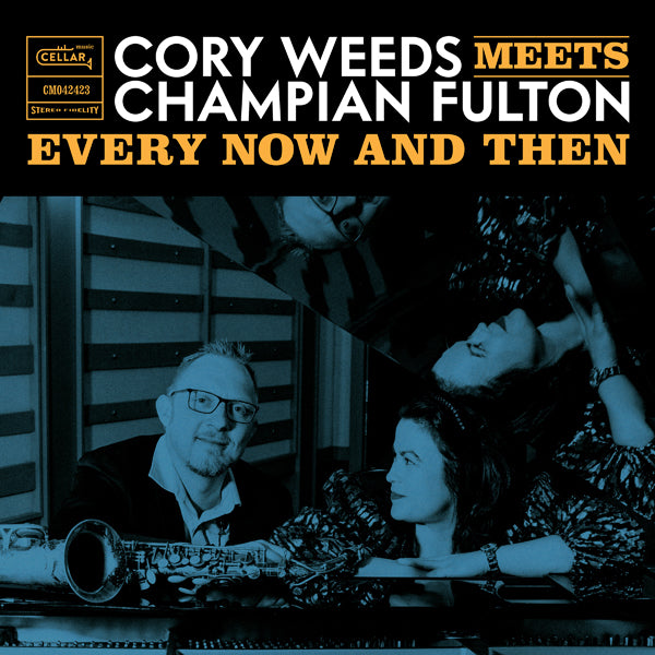 Cory Weeds & Champion Fulton - Every Now And Then (Live At Ocl Studios) - Jazz - CD