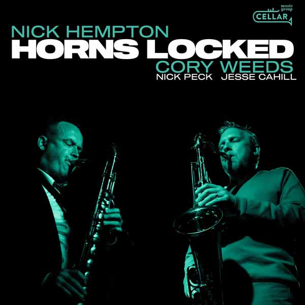 Nick Hempton & Cory Weeds - Horns Locked - Jazz - CD