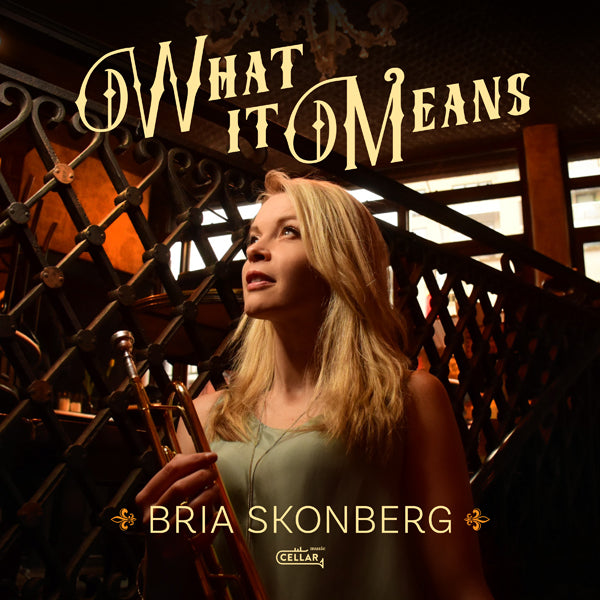 Bria Skonberg - What It Means - Jazz - CD