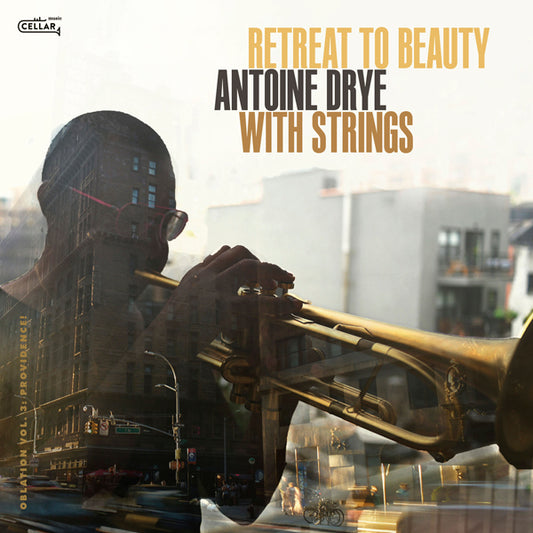 Antoine Dry - With Strings: Retreat To Beauty (Oblation, Vol. 3: Providence!) - Jazz - CD