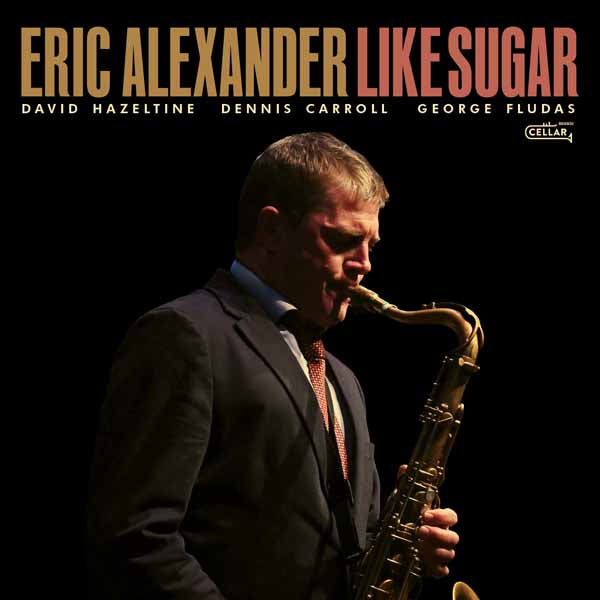 Eric Alexander - Like Sugar - Jazz - CD