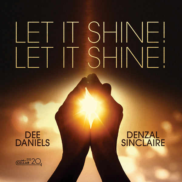 Dee Daniels & Denzel Sinclaire - Let It Shine! Let It Shine! - Jazz - CD