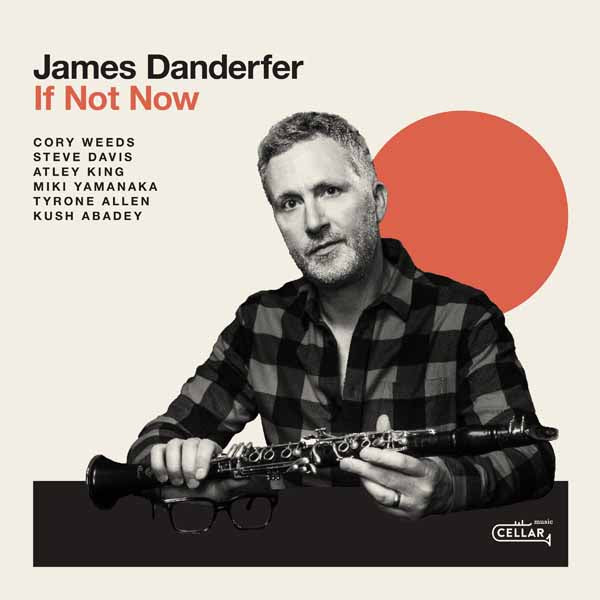 James Danderfer - If Not Now - Jazz - CD
