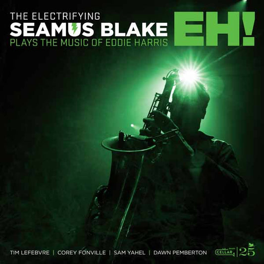 Seamus Blake - The Electrifying Seamus Blake: Eh! (Green Vinyl Edition) - Jazz - LP