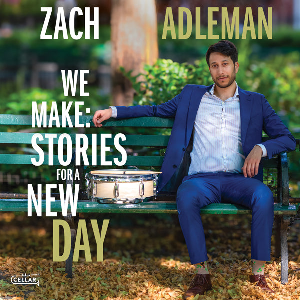 Zach Adleman - We Make: Stories For A New Day - Jazz - CD