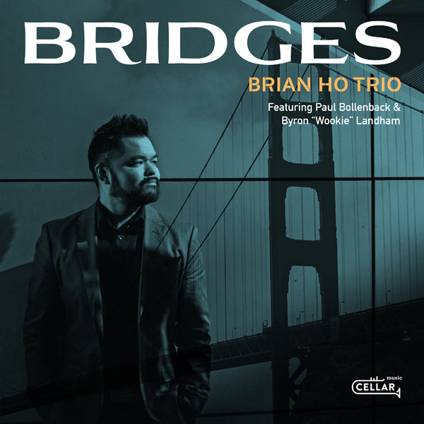 Brian Ho Trio Featuring Paul Bollenback - Bridges - Jazz - CD