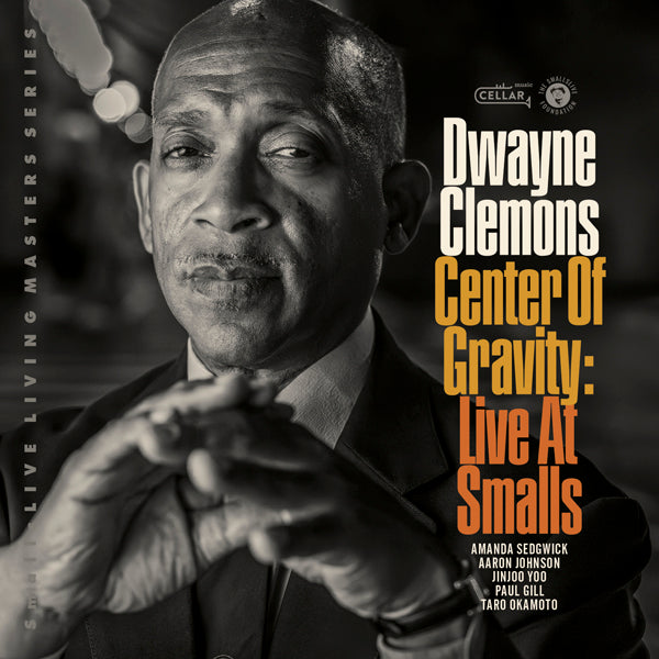 Dwayne Clemons - Center Of Gravity, Live At Smalls - Jazz - CD
