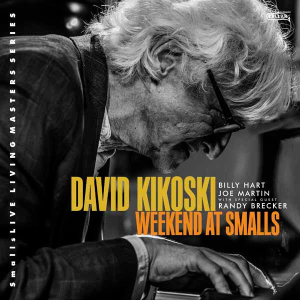 David Kikoski & Billy Hart & Joe Martin & Randy Brecker - Weekend At Smalls - Jazz - CD