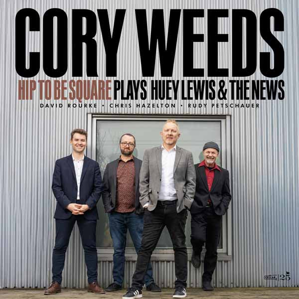 Cory Weeds - Hip To Be Square Plays Huey Lewis & The News (2Lp) - Jazz - DLP