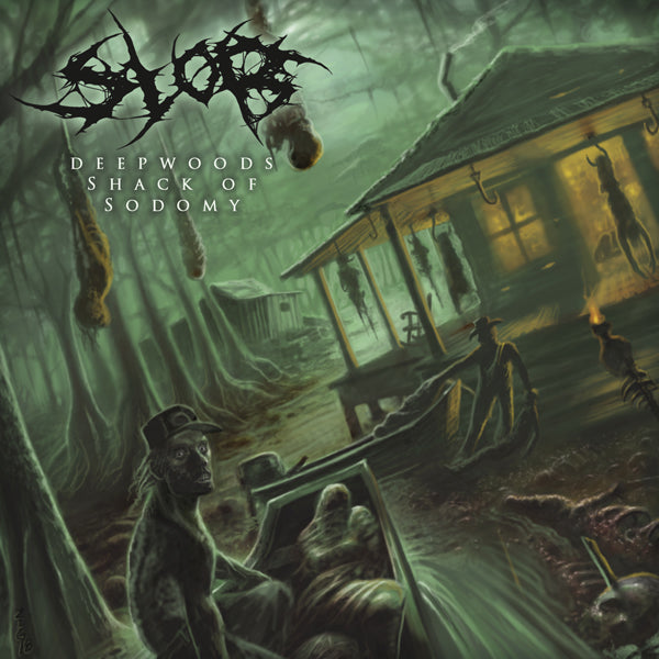 Slob - Deepwoods Shack Of Sodomy - Death Metal - CD