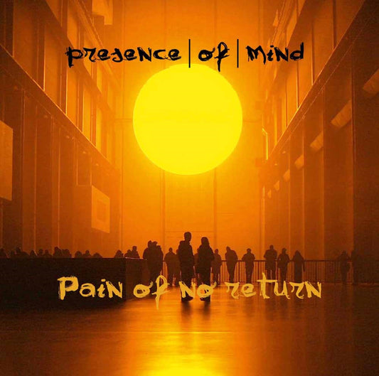 Presence Of Mind - Pain Of No Return - Limited Edition Mini Cd - Electronic - MCD