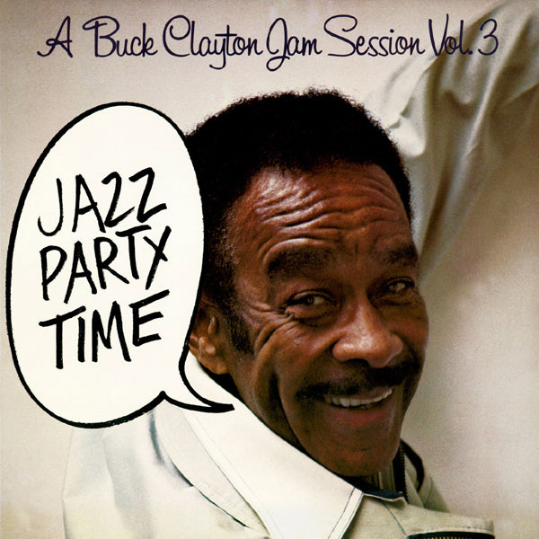 Buck Clayton - A Buck Clayton Jam Session Vol. 3: Jazz Party Time - Jazz - CD