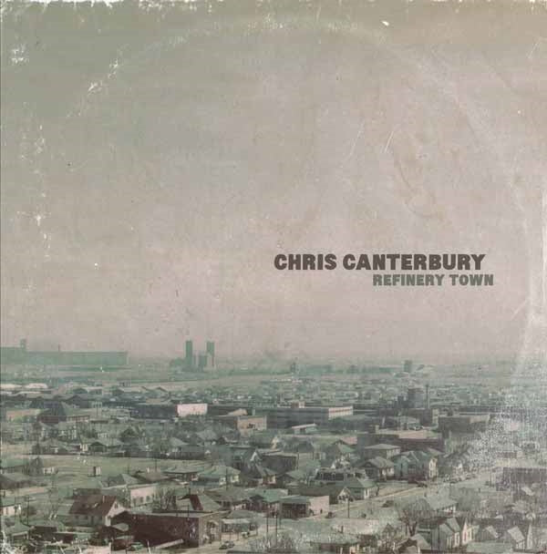 Chris Canterbury - Refinery Town - Country/Folk - LP