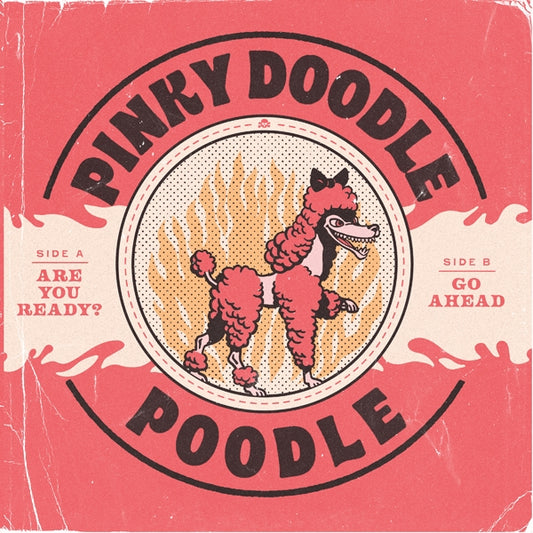 Pinky Doodle Poodle - Are You Ready? - Punk - 7