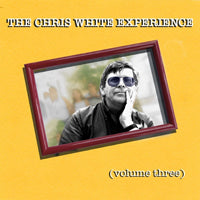 Chris White Experience - Volume Three - Rock/Pop - CD