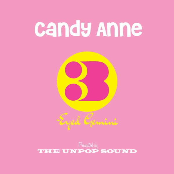 Unpop Sound, The - Candy Anne/Three-Eyed Gemini - Rock/Pop - 7