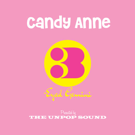 Unpop Sound, The - Candy Anne/Three-Eyed Gemini - Rock/Pop - 7