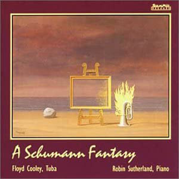 Floyd Cooley - A Schumann Fantasy - Classical - CD