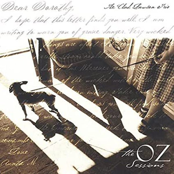 Chad Lawson Trio - Dear Dorothy: The Oz Sessions - Jazz - CD