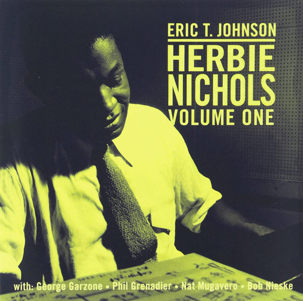 Eric T. Johnson - Herbie Nichols, Vol. 1 - Jazz - CD