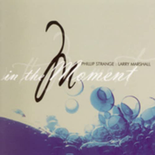 Phillip Strange And Larry Marshall - In The Moment - Jazz - CD