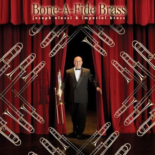Joseph Alessi And The Imperial Brass - Bone A Fide Brass - Jazz - CD