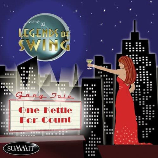 Gary Tole And The Legends Of Swing - One Kettle For Count - Jazz - CD