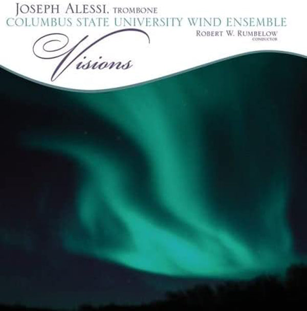 Joseph Alessi Columbus State University Wind Ensemble - Visions - Jazz - CD