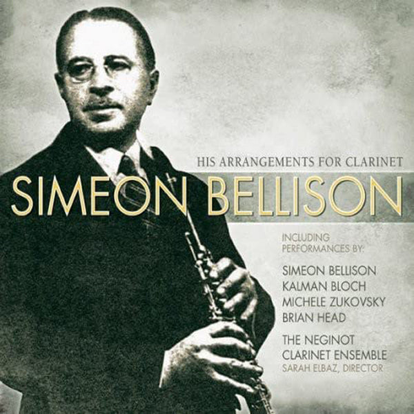 Michele Zukovsky - Simeon Bellison: His Arrangements For Clarinet - Jazz - CD