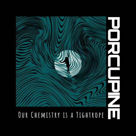 Porcupine - Our Chemistry Is A Tightrope - Indie - LP