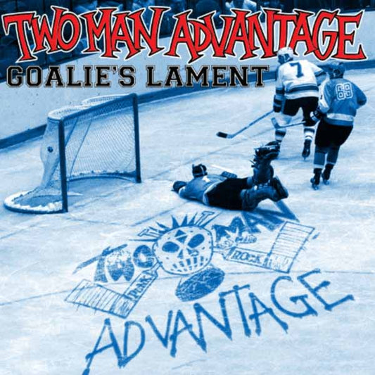 Two-Man Advantage - Two-Man Advantage - Goalie'S Lament - Punk - 7