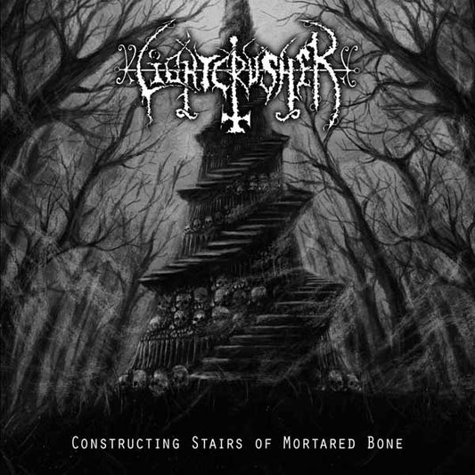 Lightcrusher - Constructing Stairs Of Mortared Bone - Black Metal - CD