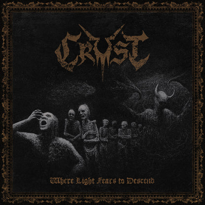 Crust - Where Light Fears To Descend - Black Metal - CDD